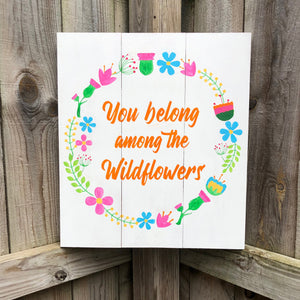 Wildflowers Hand Painted Wooden Sign